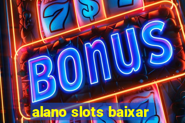 alano slots baixar